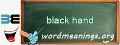 WordMeaning blackboard for black hand